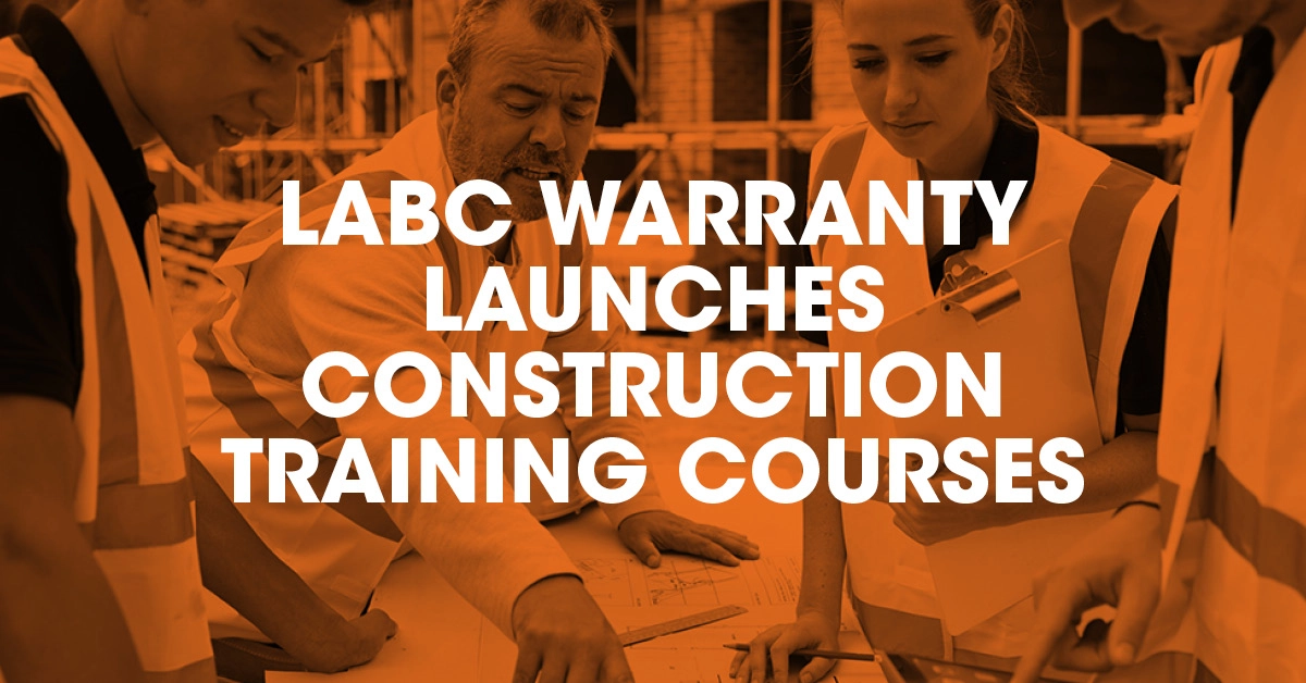 LABC Warranty launches construction training courses